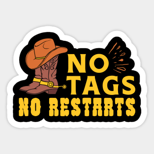 No Tags No Restarts Sticker